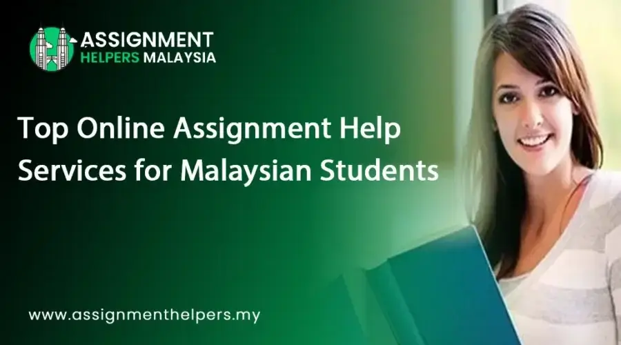 Assignment Writing Services for Malaysian Students