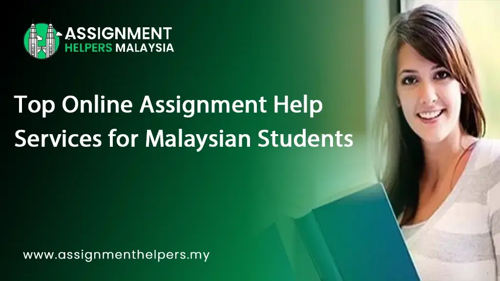 Assignment Writing Services for Malaysian Students